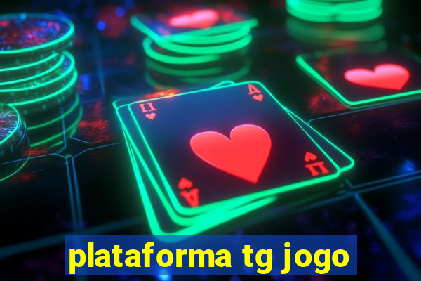 plataforma tg jogo